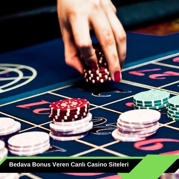 Bedava Bonus Veren Canlı Casino Siteleri