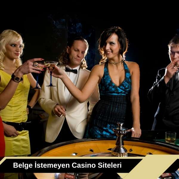 Belge istemeyen Casino Siteleri