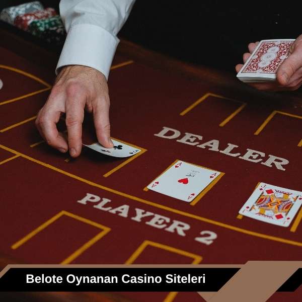 Belote Oynanan Casino Siteleri