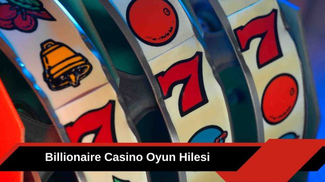 Billionaire Casino Oyun Hilesi