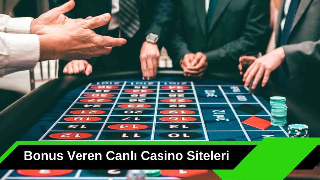 Bonus Veren Canlı Casino Siteleri